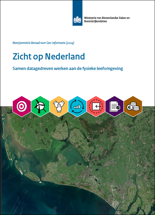 voorkant van het visiedocument Zicht op Nederland: meerjarenvisie Beraad voor Geo-informatie (2024), Zicht op Nederland: samen datagedreven werken aan de fysieke leefomgeving